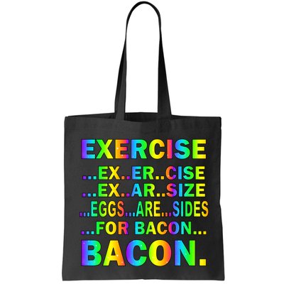 Exercise Eggs Are Sides For Bacon Tie Dye Bag