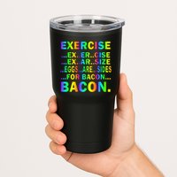 Exercise Eggs Are Sides For Bacon Tie Dye Tumbler
