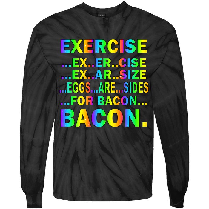 Exercise Eggs Are Sides For Bacon Tie Dye Tie-Dye Long Sleeve Shirt