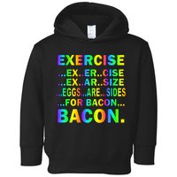 Exercise Eggs Are Sides For Bacon Tie Dye Toddler Hoodie