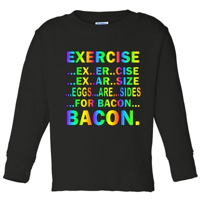 Exercise Eggs Are Sides For Bacon Tie Dye Toddler Long Sleeve Shirt