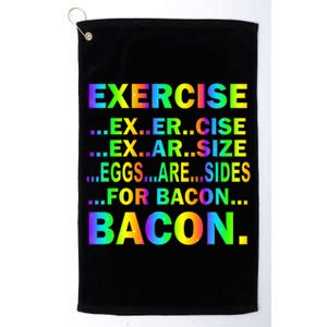 Exercise Eggs Are Sides For Bacon Tie Dye Platinum Collection Golf Towel