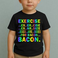Exercise Eggs Are Sides For Bacon Tie Dye Toddler T-Shirt