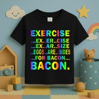 Exercise Eggs Are Sides For Bacon Tie Dye Toddler T-Shirt