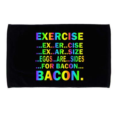 Exercise Eggs Are Sides For Bacon Tie Dye Microfiber Hand Towel