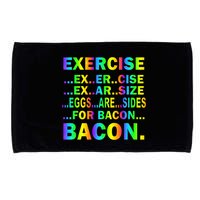 Exercise Eggs Are Sides For Bacon Tie Dye Microfiber Hand Towel