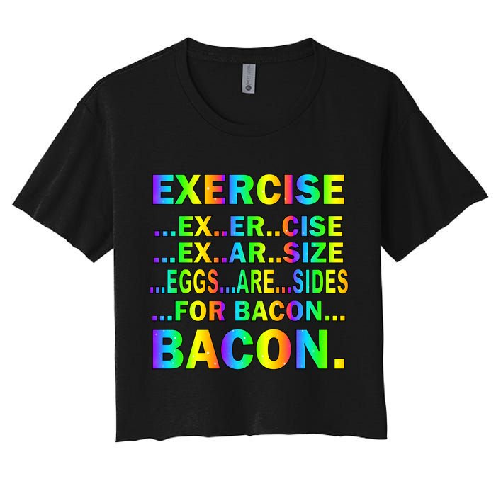 Exercise Eggs Are Sides For Bacon Tie Dye Crop Top
