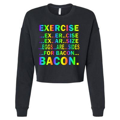 Exercise Eggs Are Sides For Bacon Tie Dye Cropped Pullover Crew