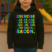 Exercise Eggs Are Sides For Bacon Tie Dye Kids Hoodie