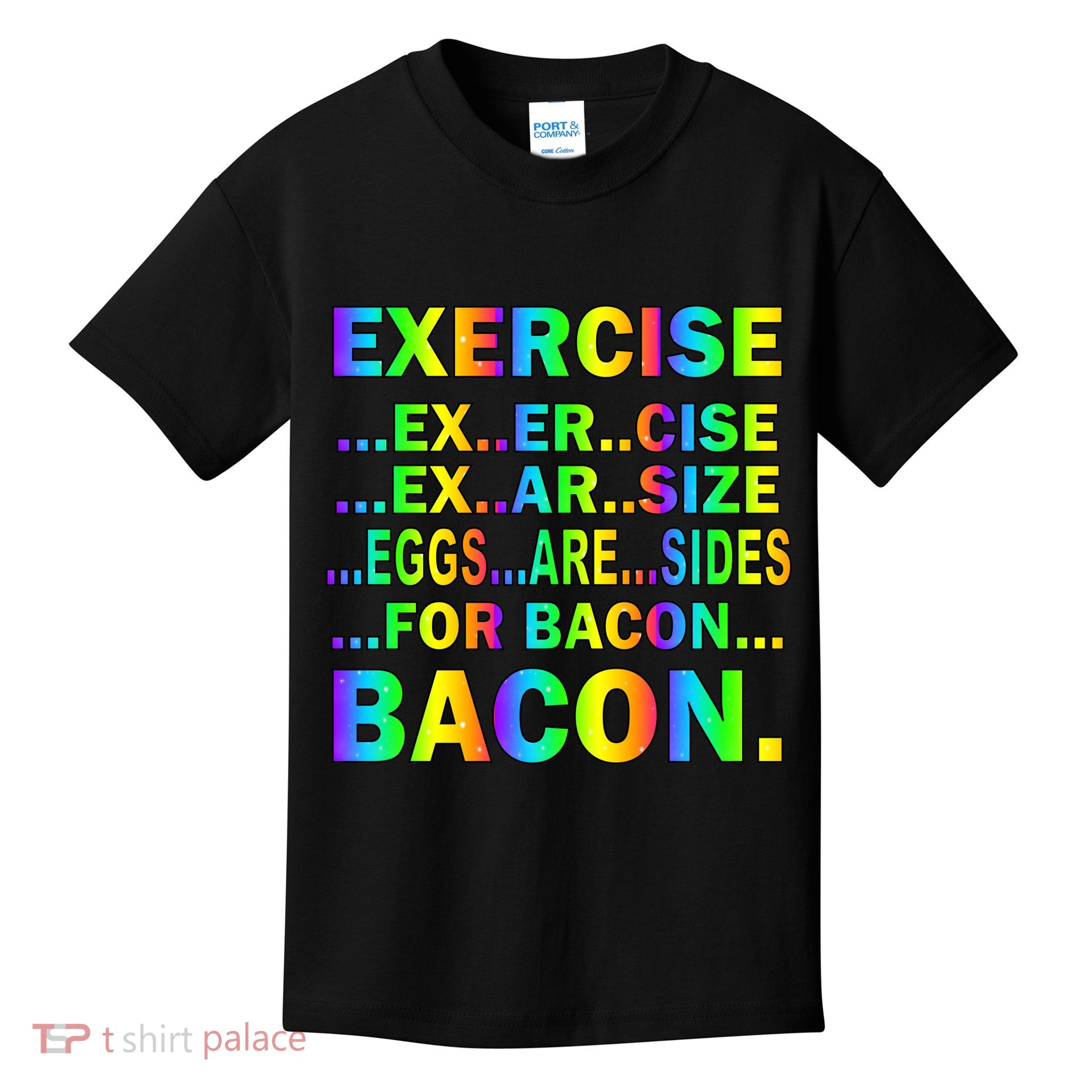 Exercise Eggs Are Sides For Bacon Tie Dye Kids T-Shirt