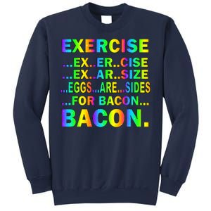 Exercise Eggs Are Sides For Bacon Tie Dye Sweatshirt