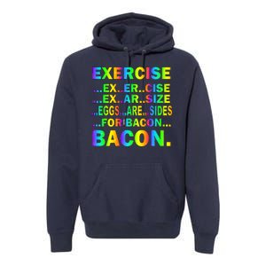 Exercise Eggs Are Sides For Bacon Tie Dye Premium Hoodie