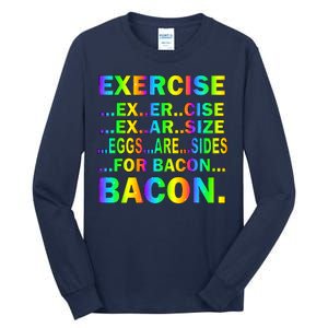 Exercise Eggs Are Sides For Bacon Tie Dye Tall Long Sleeve T-Shirt