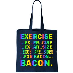 Exercise Eggs Are Sides For Bacon Tie Dye Tote Bag