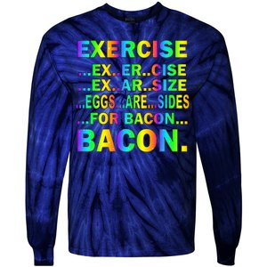 Exercise Eggs Are Sides For Bacon Tie Dye Tie-Dye Long Sleeve Shirt