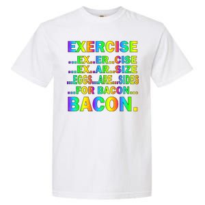 Exercise Eggs Are Sides For Bacon Tie Dye Garment-Dyed Heavyweight T-Shirt