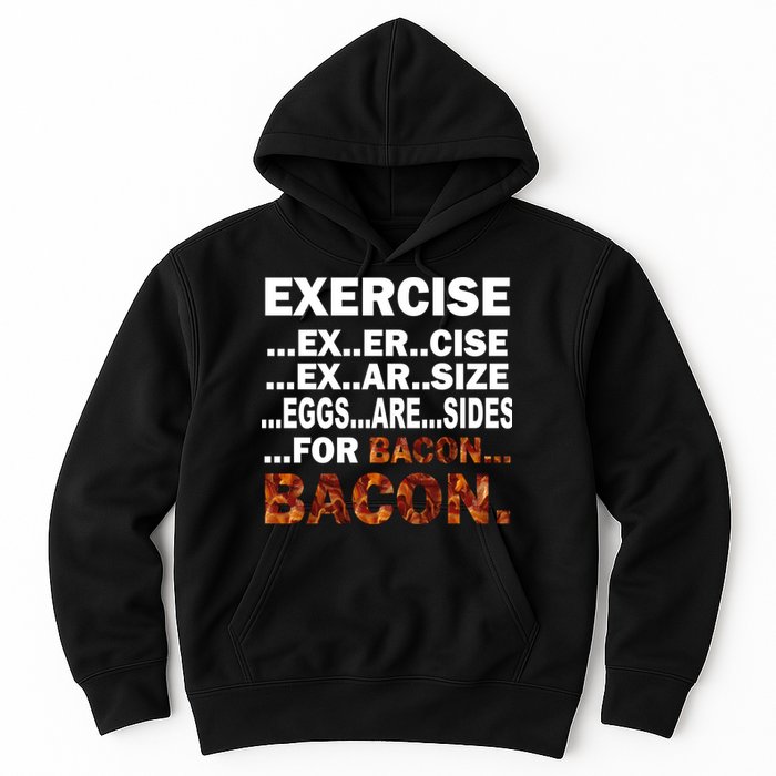 Exercise For Bacon Camouflage Hoodie