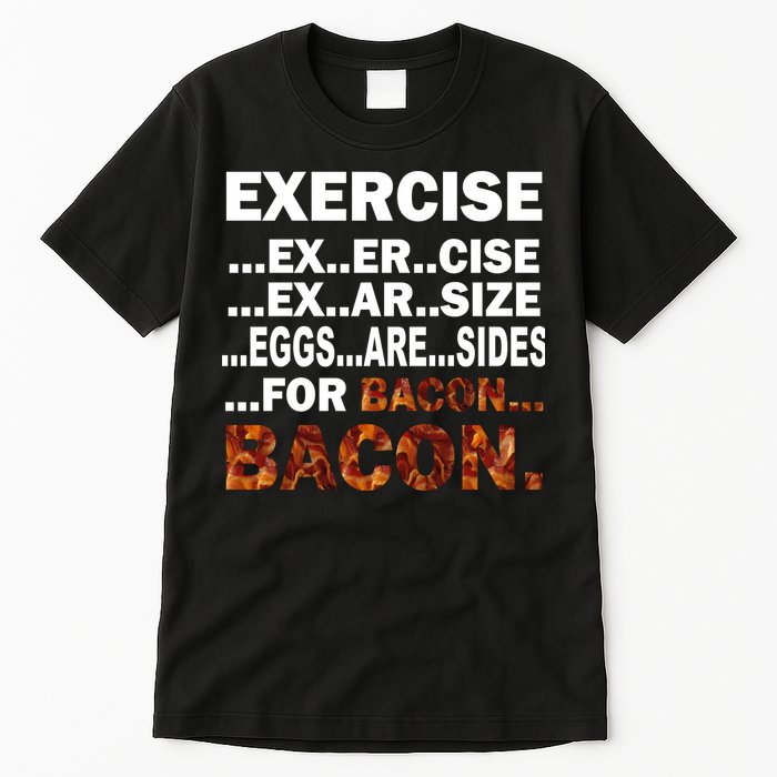 Exercise For Bacon Camouflage Tall T-Shirt