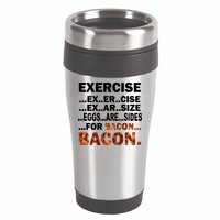 Exercise For Bacon Camouflage 16oz Travel Tumbler