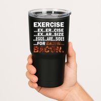 Exercise For Bacon Camouflage Tumbler