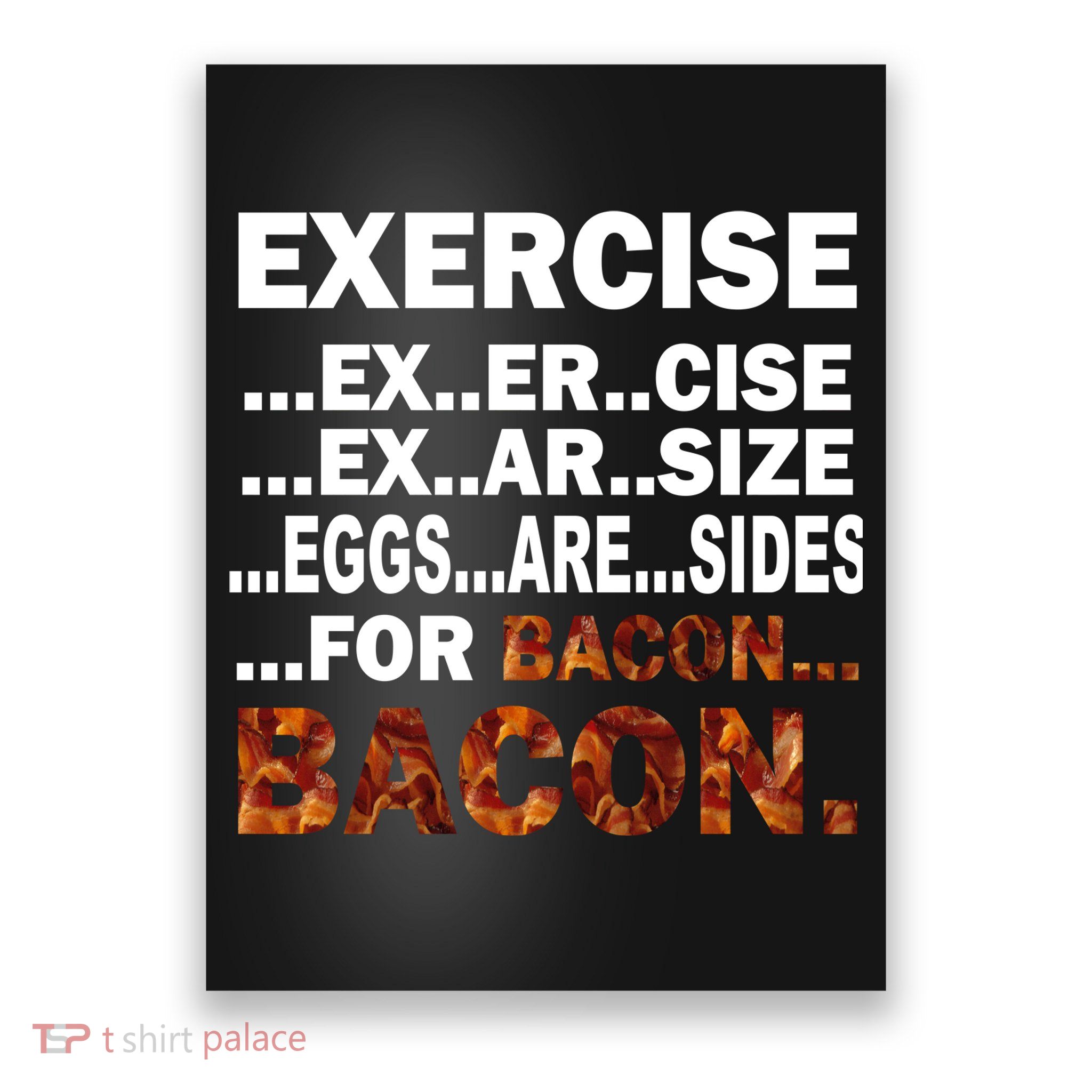 Exercise For Bacon Camouflage Poster