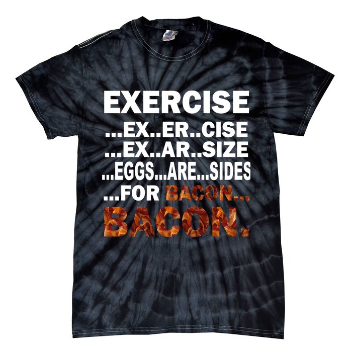 Exercise For Bacon Camouflage Tie-Dye T-Shirt