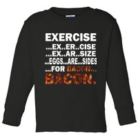 Exercise For Bacon Camouflage Toddler Long Sleeve Shirt