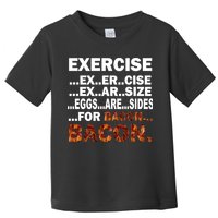 Exercise For Bacon Camouflage Toddler T-Shirt