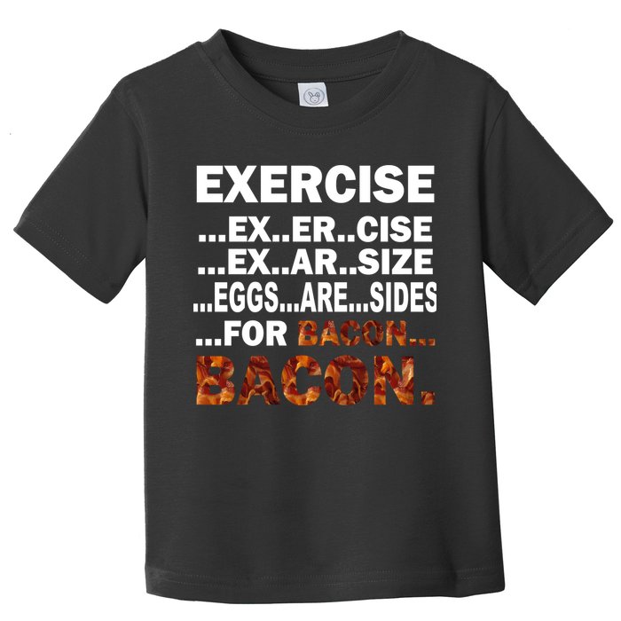 Exercise For Bacon Camouflage Toddler T-Shirt