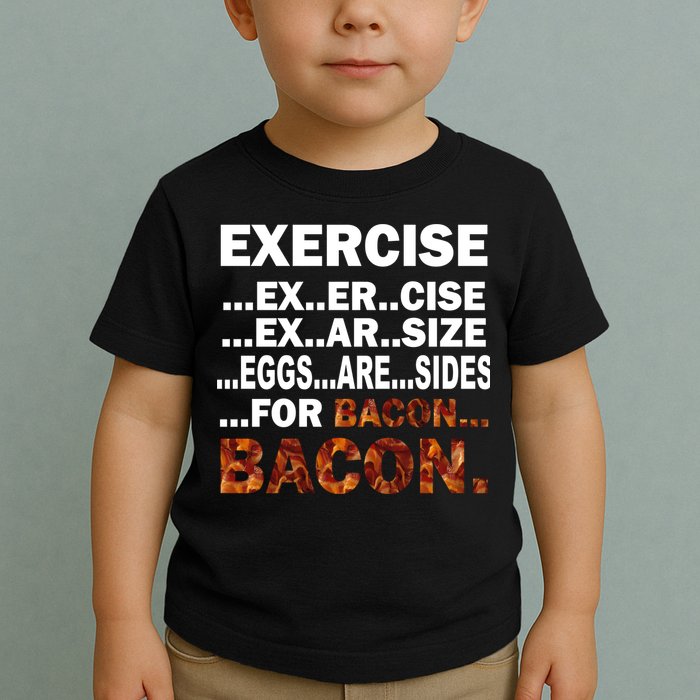 Exercise For Bacon Camouflage Toddler T-Shirt