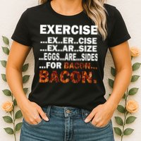 Exercise For Bacon Camouflage Womens T-Shirt