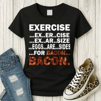 Exercise For Bacon Camouflage Womens T-Shirt