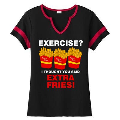 Exercise I Thought You Said French Fries Ladies Halftime Notch Neck Tee