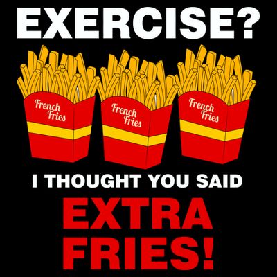Exercise I Thought You Said French Fries T-Shirt