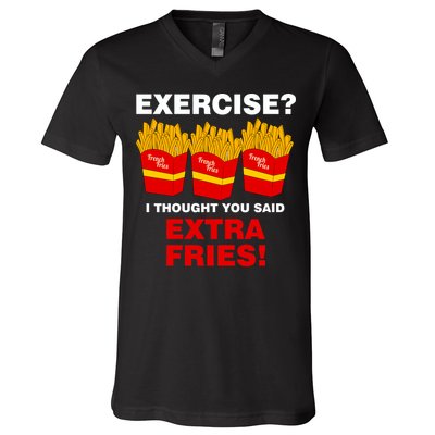 Exercise I Thought You Said French Fries V-Neck T-Shirt