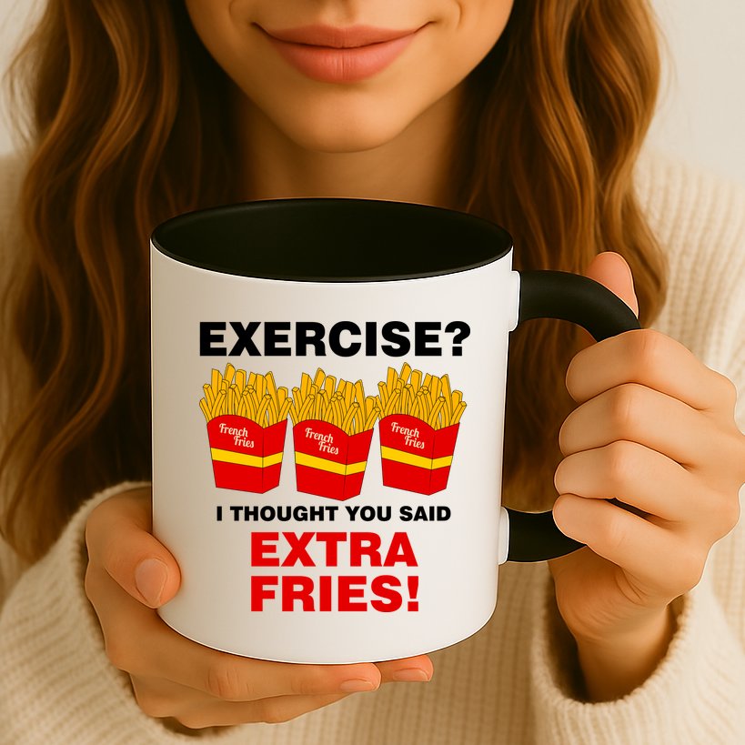 Exercise I Thought You Said French Fries Mug