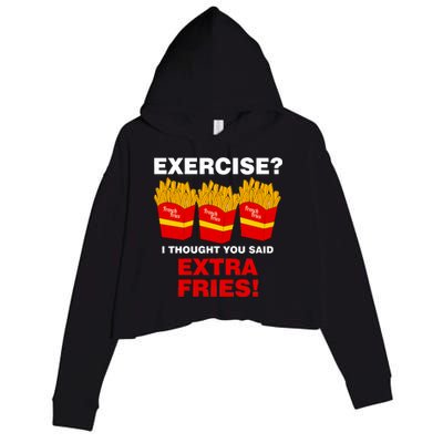 Exercise I Thought You Said French Fries Crop Fleece Hoodie