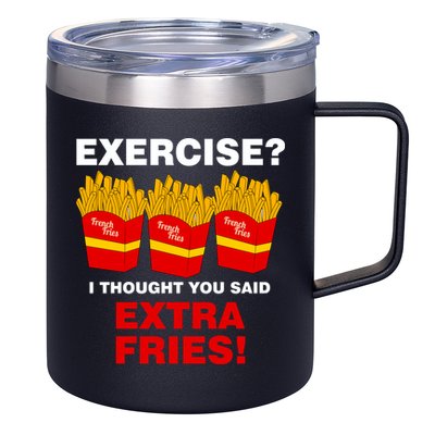Exercise I Thought You Said French Fries 12oz Stainless Steel Coffee Mug