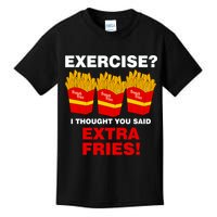 Exercise I Thought You Said French Fries Kids T-Shirt