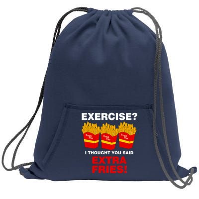 Exercise I Thought You Said French Fries Sweatshirt Cinch Pack Bag