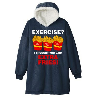 Exercise I Thought You Said French Fries Hooded Wearable Blanket