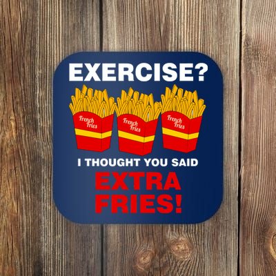 Exercise I Thought You Said French Fries Coaster