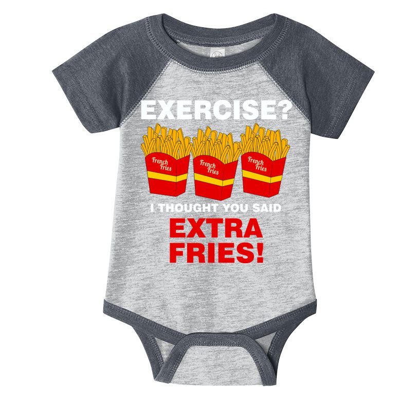 Exercise I Thought You Said French Fries Infant Baby Jersey Bodysuit