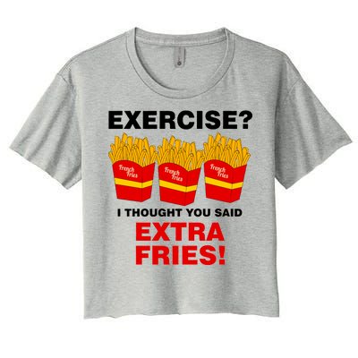 Exercise I Thought You Said French Fries Women's Crop Top Tee