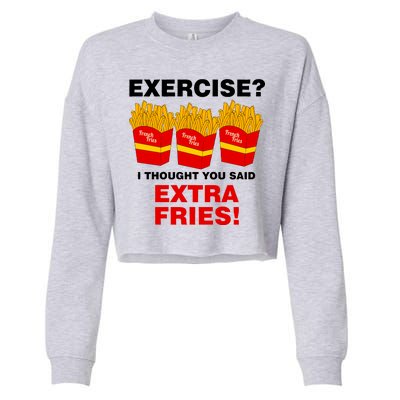 Exercise I Thought You Said French Fries Cropped Pullover Crew