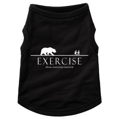 Exercise Some Motivation Required Running from Bear Doggie Tank
