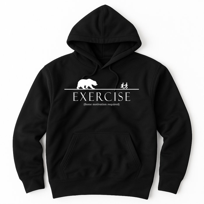 Exercise Some Motivation Required Running from Bear Hoodie