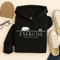 Exercise Some Motivation Required Running from Bear Hoodie