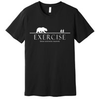 Exercise Some Motivation Required Running from Bear Premium T-Shirt