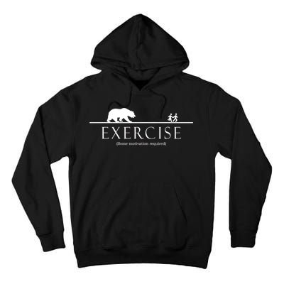 Exercise Some Motivation Required Running from Bear Tall Hoodie